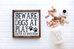 Beware of Dog – Dogs at Play Dog