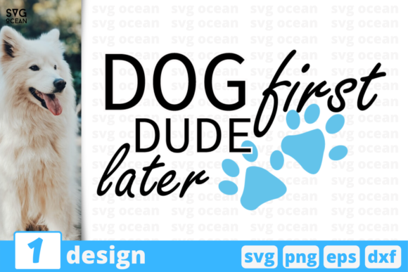 Dog First Dude Later