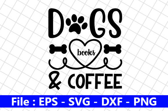 Dog Quotes Design Dogs Books Coffee