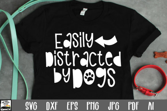 Easily Distracted by Dogs Cut File