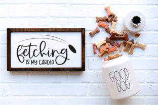 Fetching Is My Cardio Dog Cut File