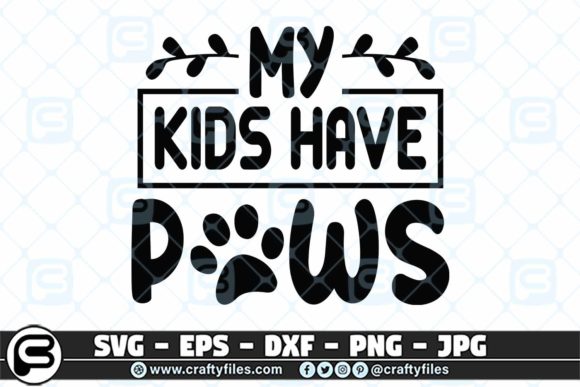 My Kids Have Paws Dog Pet Cat